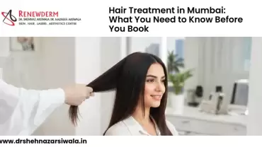 Hair Treatment in Mumbai: What You Need to Know Before You Book