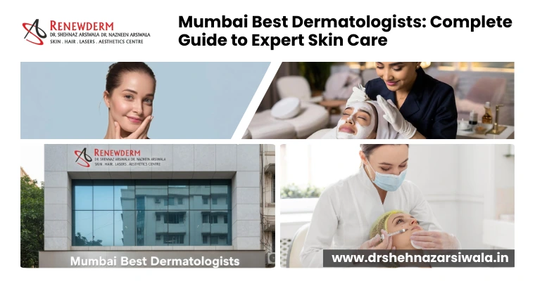 Mumbai Best Dermatologists: Complete Guide to Expert Skin Care