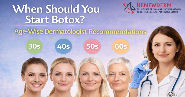When Should You Start Botox? Age-Wise Dermatologist Recommendations