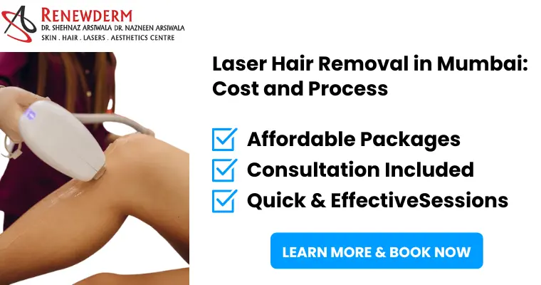 Laser Hair Removal in Mumbai: Cost and Process