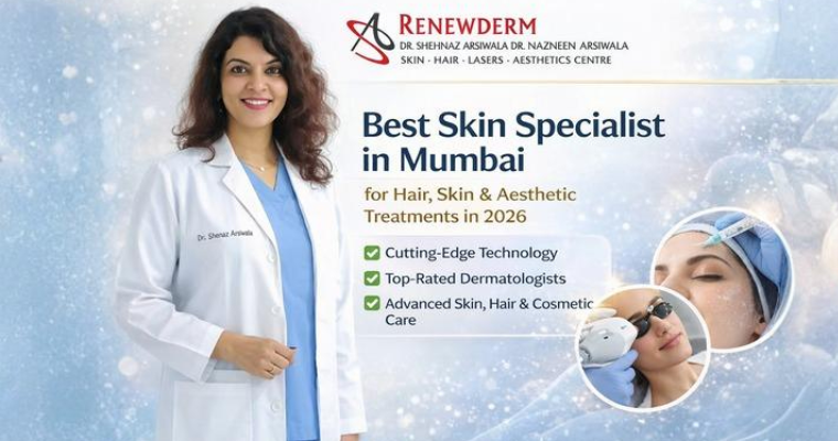 Best Skin Specialist in Mumbai for Hair, Skin & Aesthetic Treatments in 2026