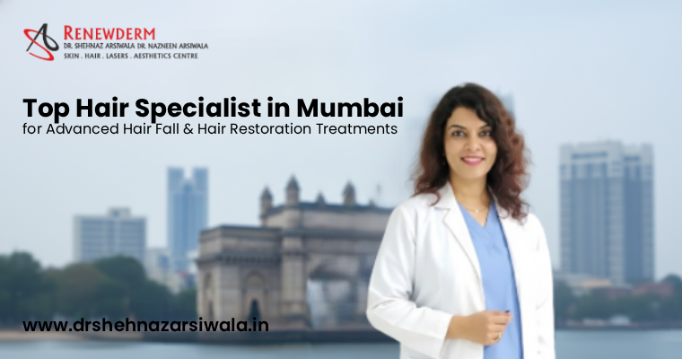 Top Hair Specialist in Mumbai for Advanced Hair Fall & Hair Restoration Treatments