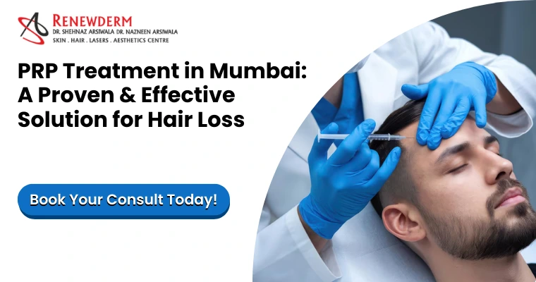 PRP Treatment in Mumbai: A Proven & Effective Solution for Hair Loss