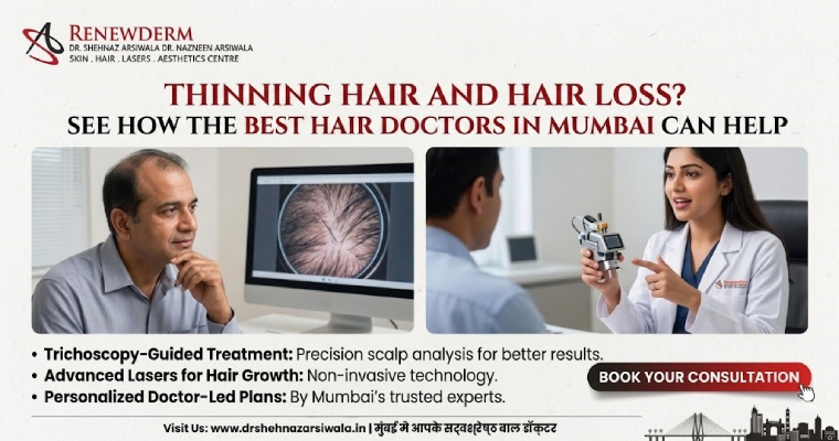 Thinning Hair and Hair Loss? See How the Best Hair Doctors in Mumbai Can Help