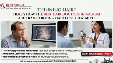 Thinning Hair? Here’s How the Best Hair Doctors in Mumbai Are Transforming Hair Loss Treatment