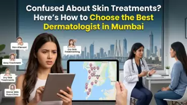 Confused About Skin Treatments? Here’s How to Choose the Best Dermatologist in Mumbai