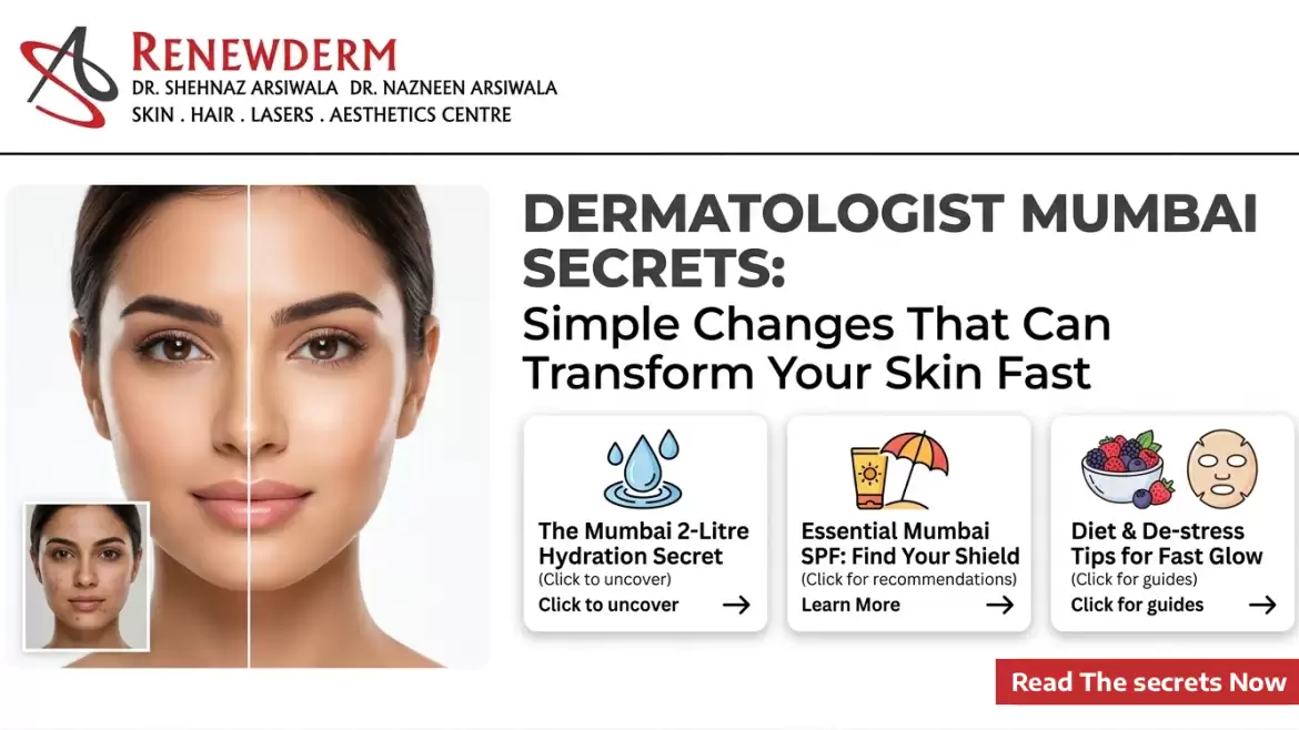 Dermatologist Mumbai Secrets: Simple Changes That Can Transform Your Skin Fast