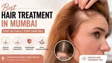 Best Hair Treatment in Mumbai That Actually Stop Hair Fall